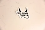 Not Today Satan Sticker - Fun Vinyl