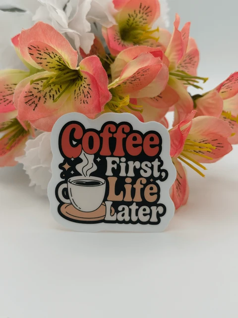 Coffee First Life Later Retro Quote Sticker