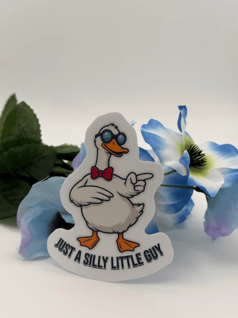 Funny Goose Sticker - Just a Silly Little Guy Die Cut Vinyl Decal
