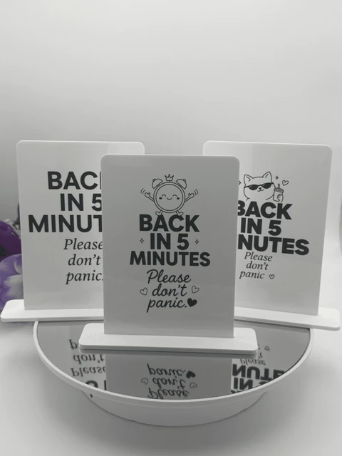 Back in 5 Minutes - Please Don’t Panic Desk Sign