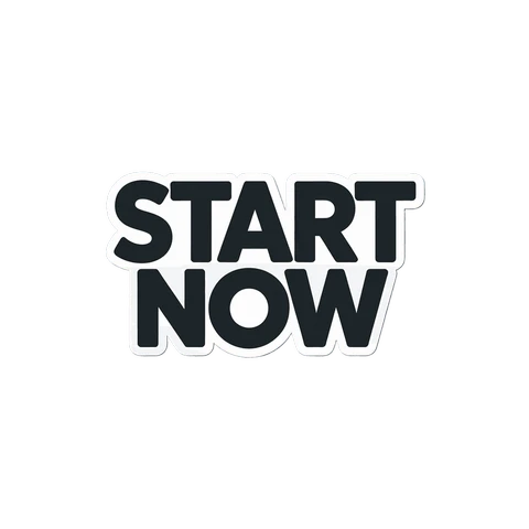 Bold Motivational Start Now Sticker