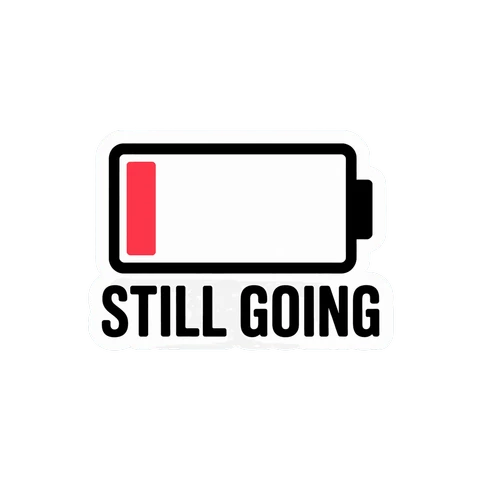 Low Battery Still Going Motivational Sticker