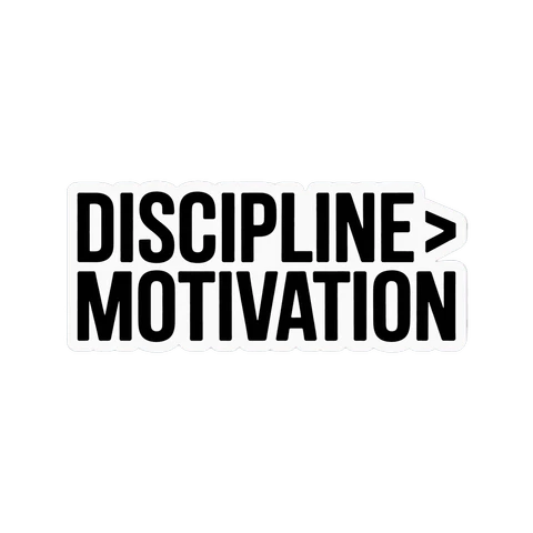 Discipline Over Motivation Inspirational Sticker