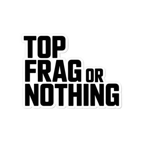 Top Frag or Nothing Gaming Sticker