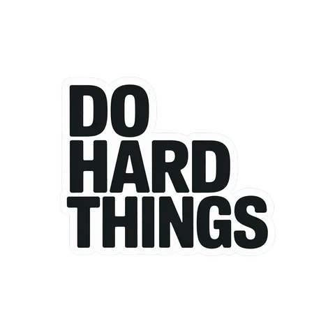 Motivational Do Hard Things Text Sticker