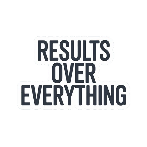 Motivational Results Over Everything Sticker