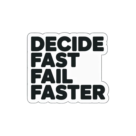 Decide Fast Fail Faster Motivational Sticker
