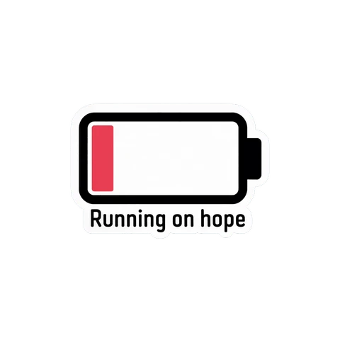 Low Battery Running on Hope Sticker