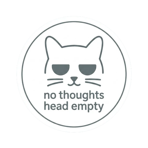 No Thoughts Head Empty Cat Sticker