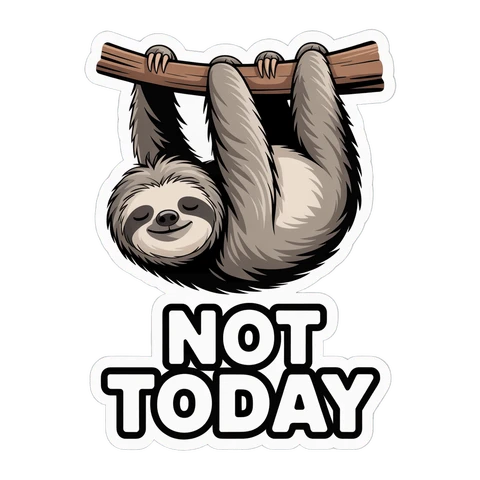 Cute Sloth Not Today Vinyl Sticker