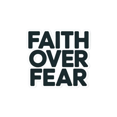Faith Over Fear Motivational Text Sticker