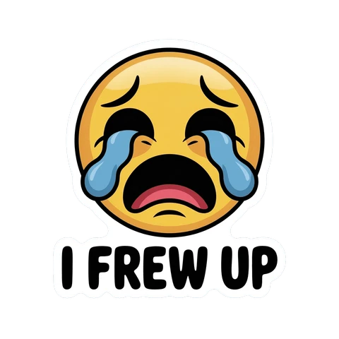 Funny Crying Emoji I Frew Up Sticker