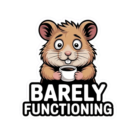 Funny Barely Functioning Hamster Coffee Sticker