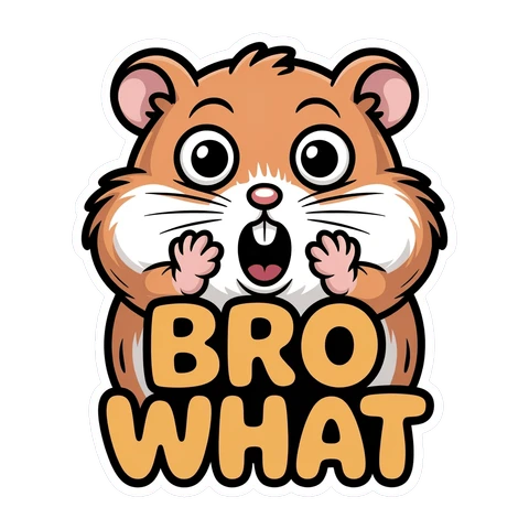 Funny Hamster Bro What Vinyl Sticker