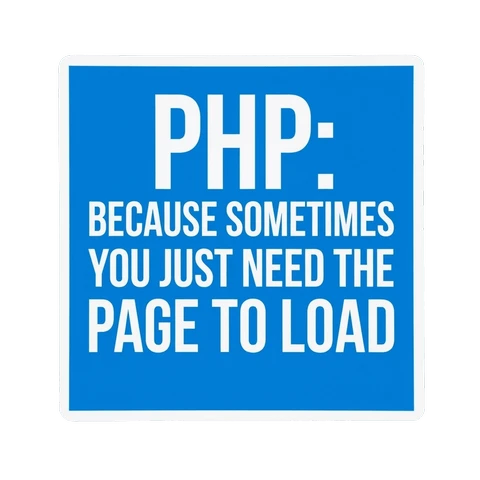 Funny PHP Programmer Quote Sticker
