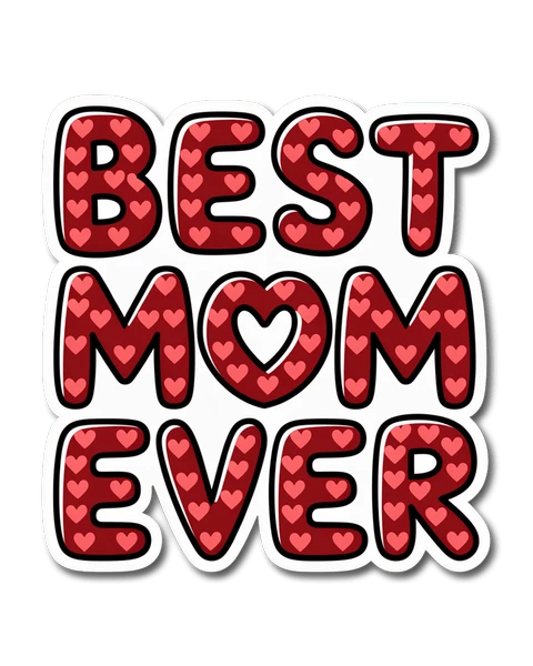 Best Mom Ever Heart Pattern Vinyl Sticker