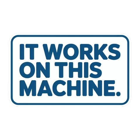 Funny IT Works On This Machine Sticker