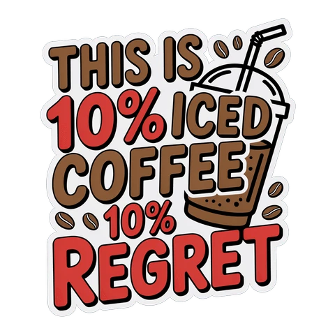 Funny Iced Coffee Regret Quote Vinyl Sticker