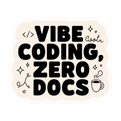 Vibe Coding Zero Docs Funny Programmer Sticker