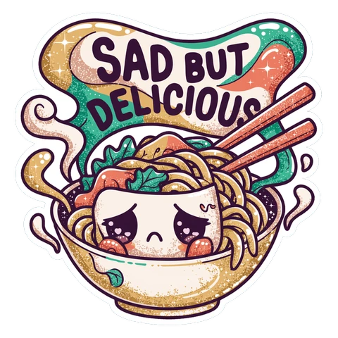 Sad But Delicious Kawaii Ramen Bowl Sticker