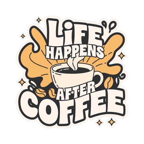 Life Happens After Coffee Retro Quote Sticker