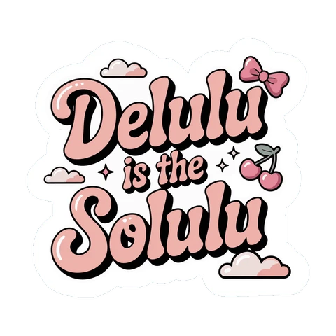 Delulu Is the Solulu Pink Cherry Quote Sticker