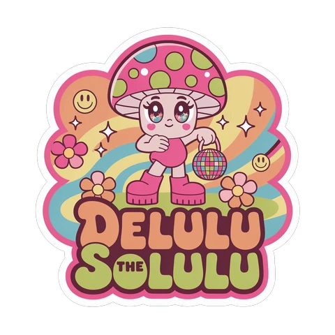 Delulu Is the Solulu Groovy Mushroom Quote Sticker