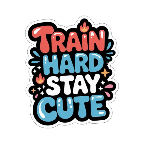 Train Hard Stay Cute Motivational Gym Sticker