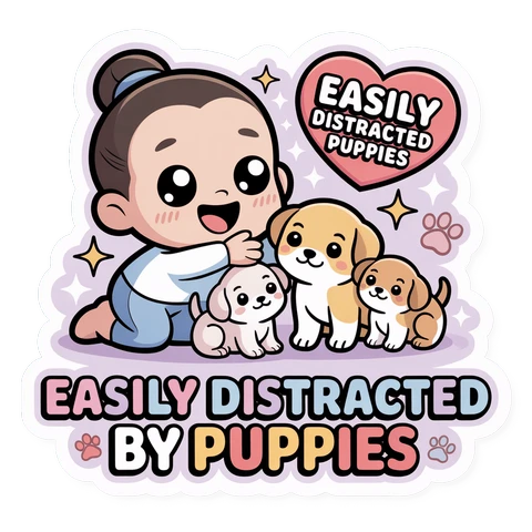Easily Distracted by Puppies Cute Kawaii Sticker