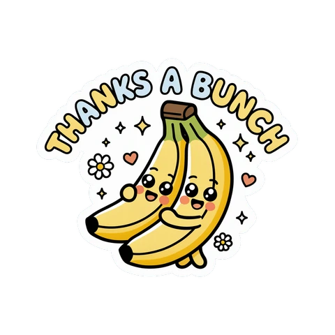 Cute Thanks A Bunch Banana Kawaii Vinyl Sticker