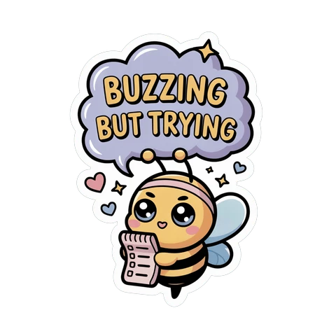 Cute Buzzing But Trying Bee Vinyl Sticker