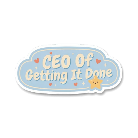 CEO of Getting It Done Motivational Cute Sticker
