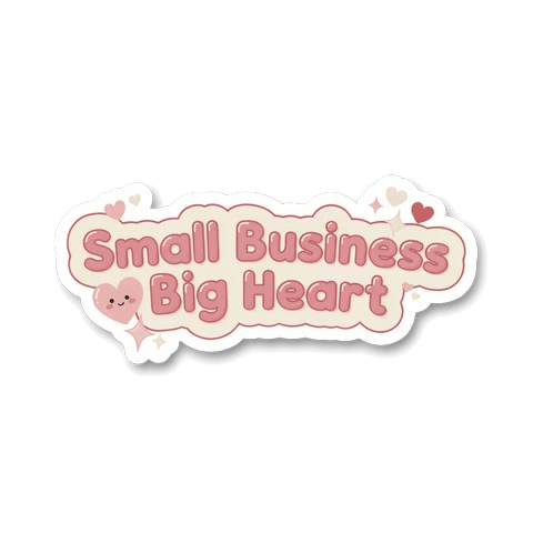 Small Business Big Heart Cute Pink Vinyl Sticker