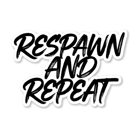 Respawn and Repeat Gamer Quote Sticker