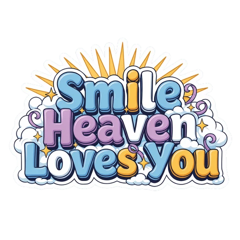 Smile Heaven Loves You Sticker - Waterproof Vinyl Positive Quote Decal