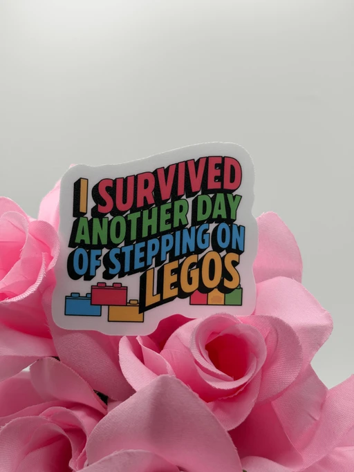 Funny Survived Another Day of Stepping on Legos Sticker