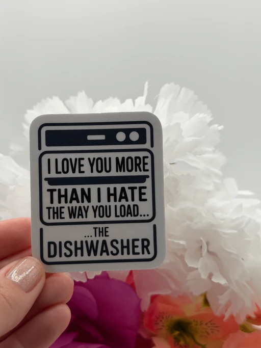 Funny Dishwasher Loading Quote Vinyl Sticker