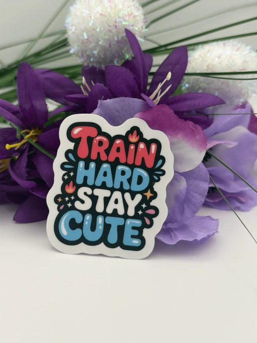 Train Hard Stay Cute Motivational Gym Sticker
