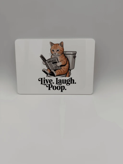 Funny Cat Bathroom Acrylic Sign - Live. Laugh. Poop.