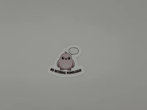 No Internal Monologue Sticker - Cute Bird Vinyl Die Cut