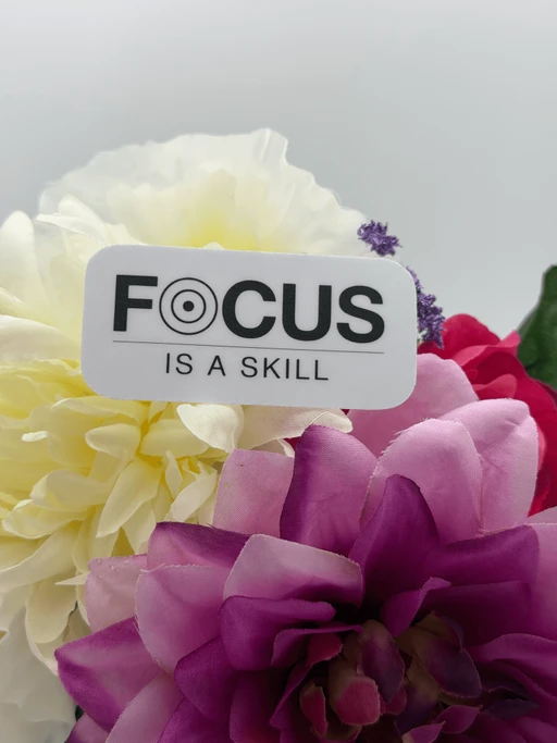 Focus Is a Skill Vinyl Sticker
