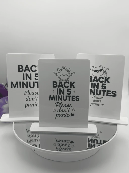 Back in 5 Minutes - Please Don’t Panic Desk Sign