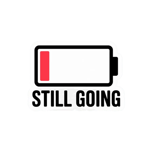 Low Battery Still Going Motivational Sticker