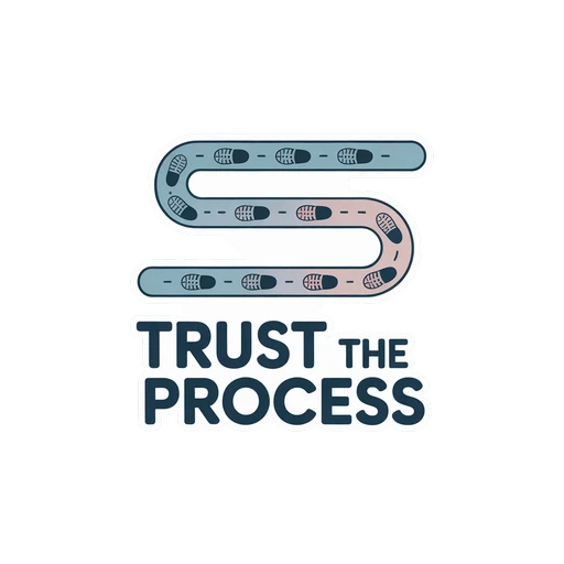 Trust the Process Motivational Sticker
