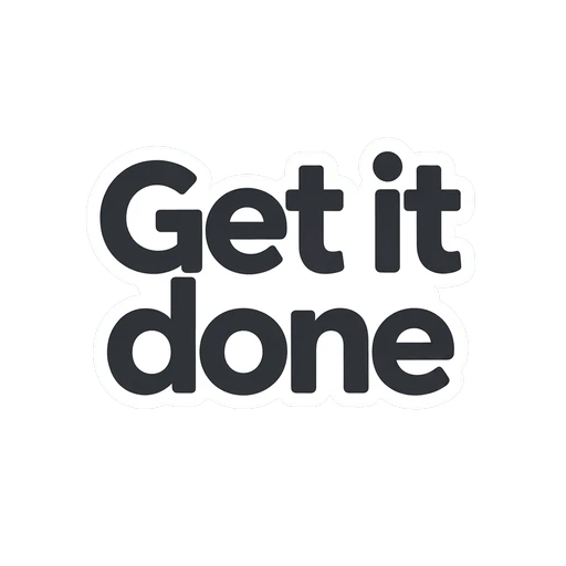 Motivational Get It Done Text Sticker