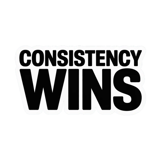 Bold Consistency Wins Motivational Sticker
