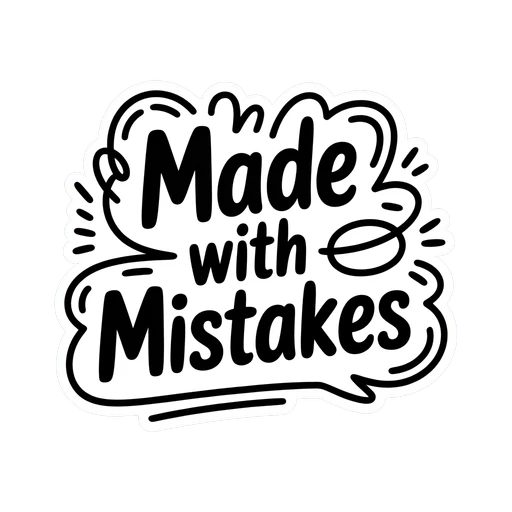 Made with Mistakes Motivational Vinyl Sticker