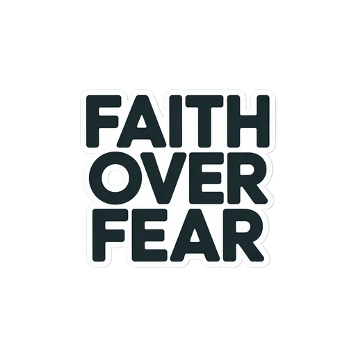 Faith Over Fear Motivational Text Sticker