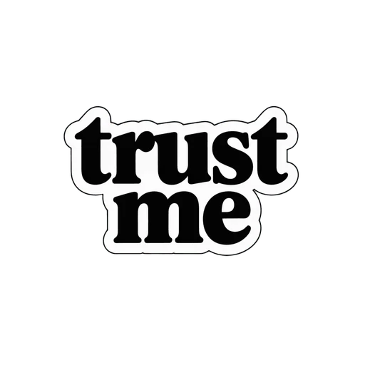 Bold Trust Me Text Vinyl Sticker