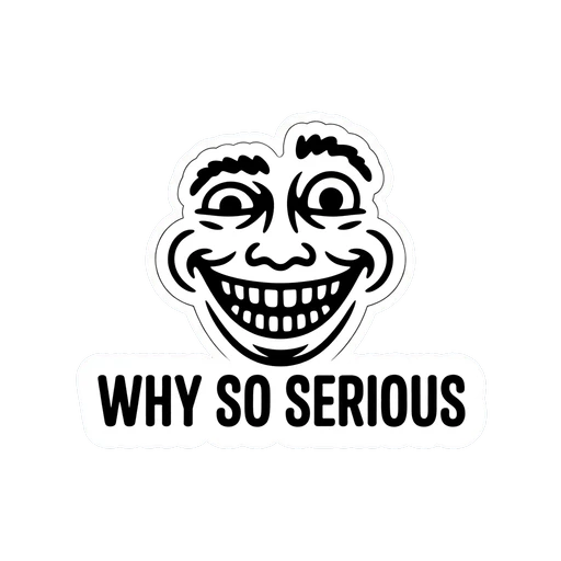 Why So Serious Troll Face Sticker